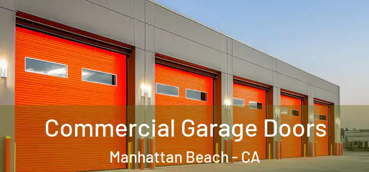  Commercial Garage Doors Manhattan Beach - CA