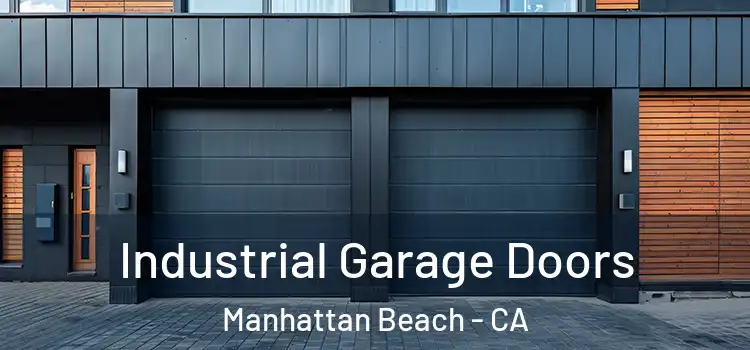  Industrial Garage Doors Manhattan Beach - CA