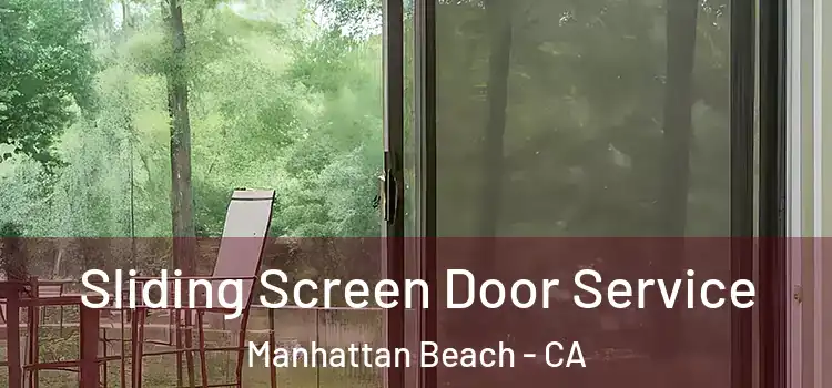  Sliding Screen Door Service Manhattan Beach - CA